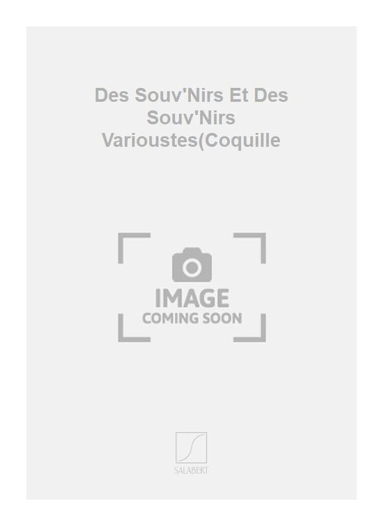 Des Souv'Nirs Et Des Souv'Nirs Varioustes(Coquille